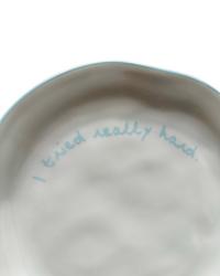Statement Plate - 'I tried really hard'