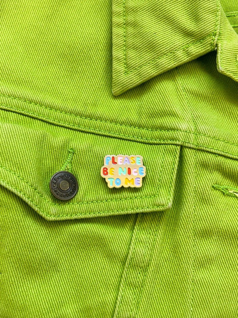 Please Be Nice To Me Enamel Pin
