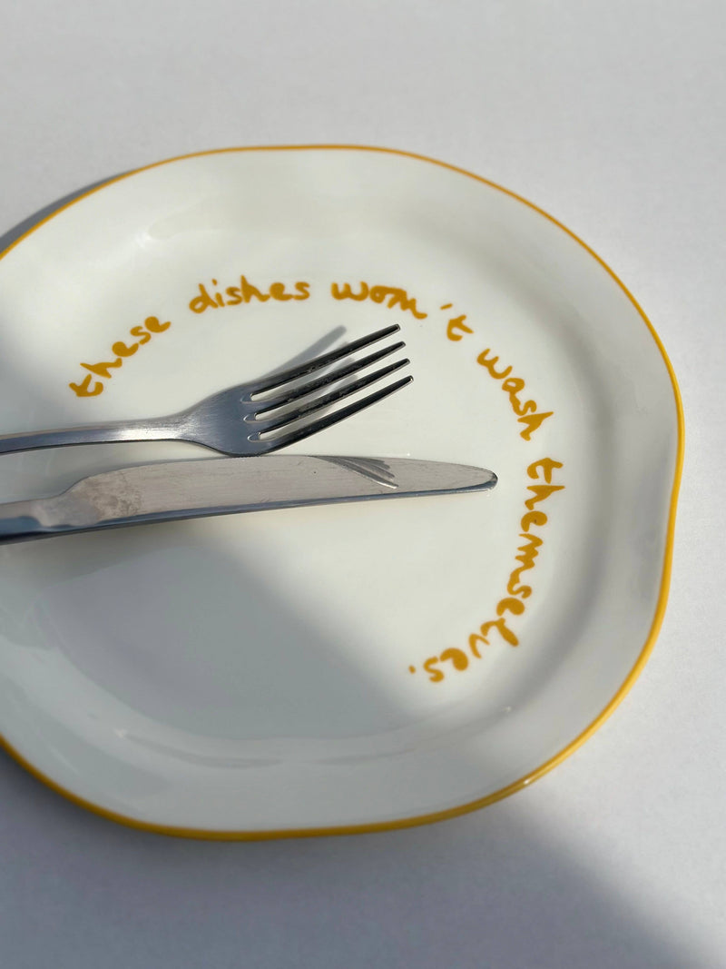Statement Plate - 'these dishes won't wash themselves'