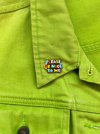 Please Be Nice To Me Enamel Pin