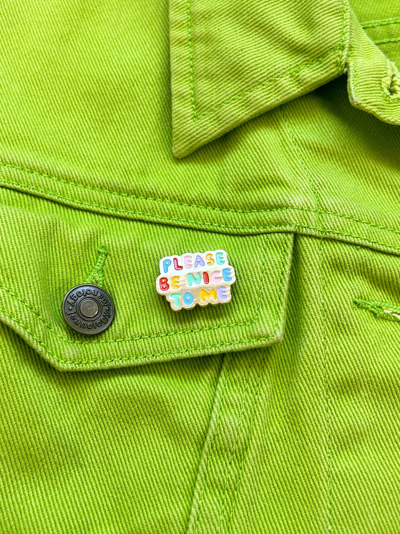 Please Be Nice To Me Enamel Pin