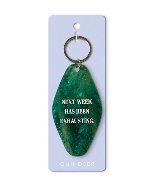Next Week Has Been Exhausting - Keyring