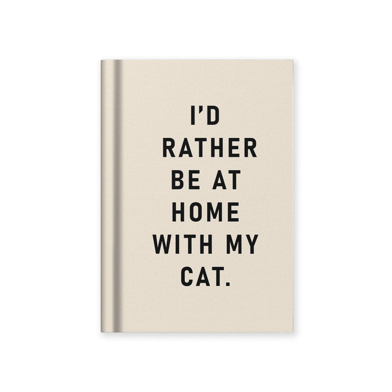 I'd Rather Be At Home With my Cat A7 Notebook