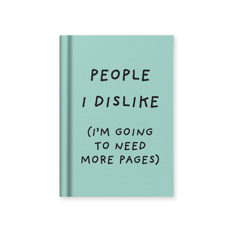 People I Dislike A7 Notebook