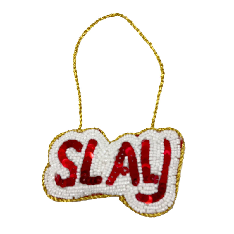 Slay Ornament