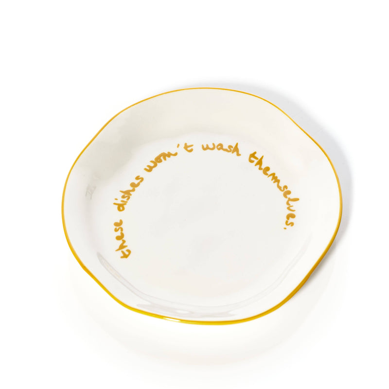 Statement Plate - 'these dishes won't wash themselves'