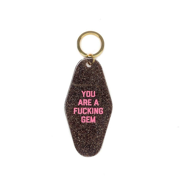 You Are a Fucking Gem Glitter Motel Keychain