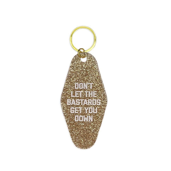 Don't Let the Bastards Get You Down Glitter Motel Keychain