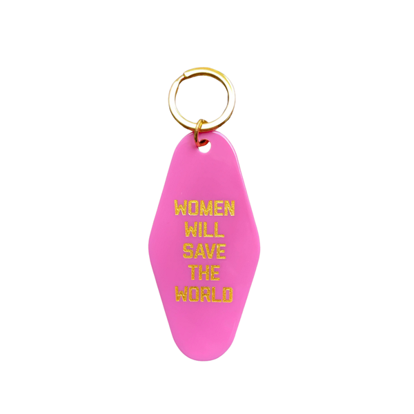 Women Will Save The World Motel Keychain
