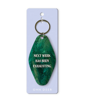 Next Week Has Been Exhausting - Keyring