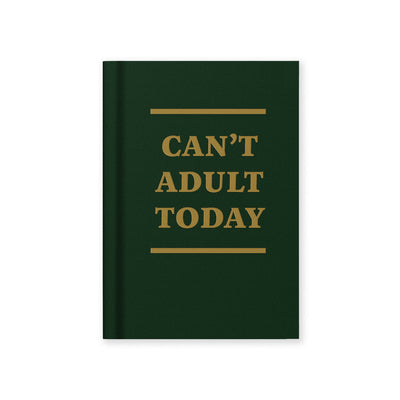 Can't Adult Today A7 Notebook