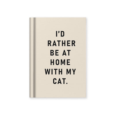 I'd Rather Be At Home With my Cat A7 Notebook