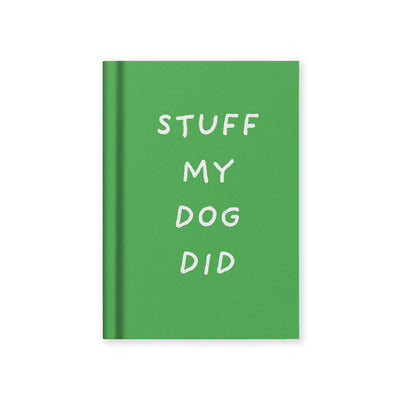 Stuff My Dog Did A7 Notebook