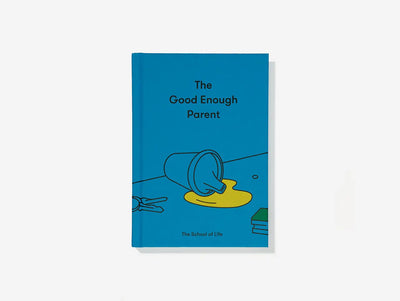 The Good Enough Parent by School of Life
