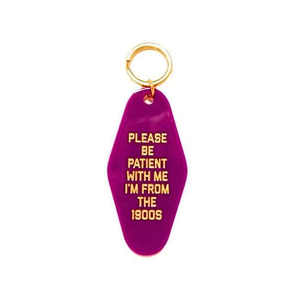 Please Be Patient With Me I'm from the 1900s Motel Keychain