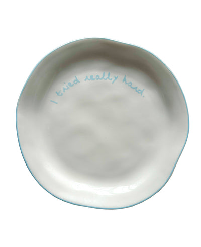 Statement Plate - 'I tried really hard'