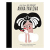 Little People, Big Dreams - Anna Pavlova