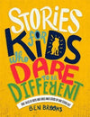 STORIES FOR KIDS WHO DARE/BE DIFFERENT