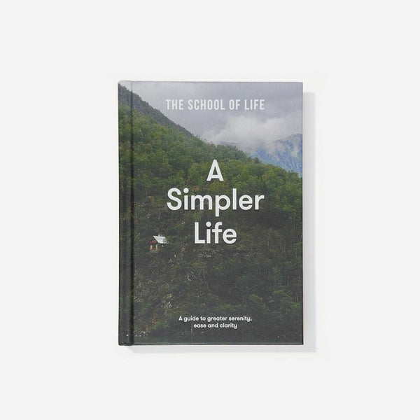The School of Life - A Simpler Life