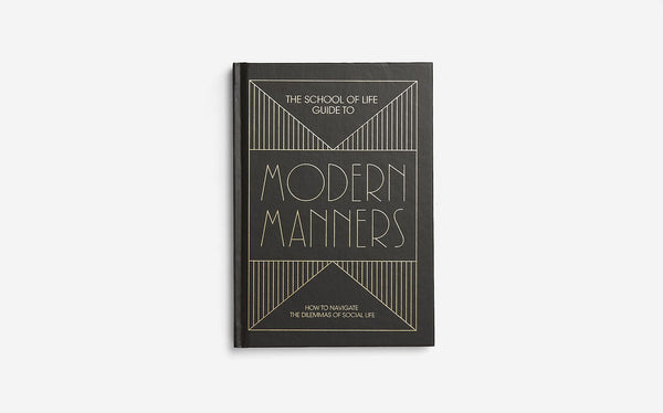 The School of Life - Guide to Modern Manners